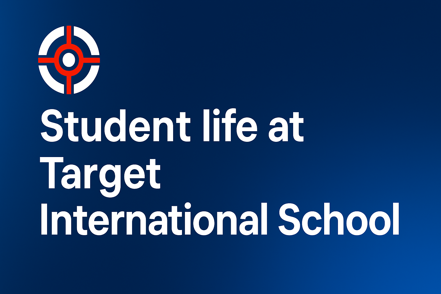 Student Life at Target International School